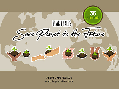 Plant Trees - Save Planet to the Future sticker pack art design eco eco concept flat graphic design illustration lettering plant trees save planet tree vector yang tree