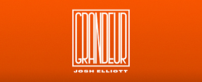 "GRANDEUR" by Josh Elliott Exhibition ad advertising design graphic design lettering logo print promotional design typography