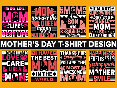 MOTHER'S DAY T-SHIRT DESIGN BUNDLE appreal best life best mom care clothing design fashion happiness happy happy mothers day illustration love mom mother smile mothers day t shirt shirt design t shirt t shirt design typography world