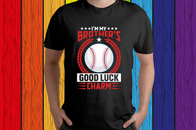 I'm My Brother's Good Luck Charm T-Shirt Design baseball baseball t shirt design baseball tshirt baseballbat baseballcap baseballfail baseballgame baseballislife baseballlife baseballmom baseballplayer baseballplays baseballseason baseballtee