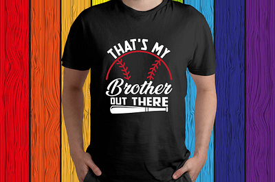 That's My Brother Out There Baseball T-Shirt Design. animation baseball baseball t shirt baseball t shirt design logo t shirt t shirt design typography typography t shirt design vintage baseball vintage baseball logo vintage baseball tshirt design