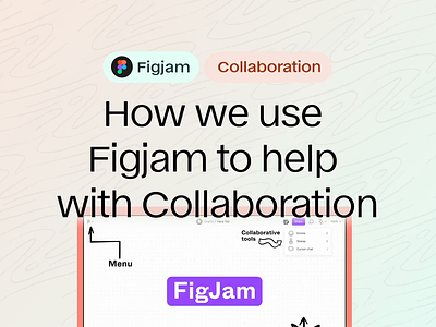 Figjam for Collaboration app design design agency feedback figjam figma process research review ui ux web website workshop