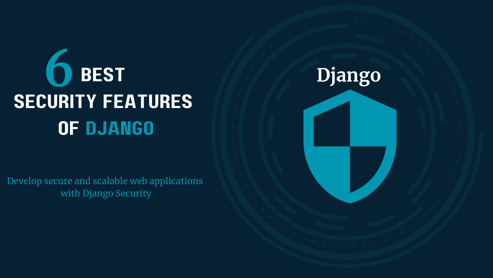 6 Best Security Features Of Django For Securing Web Applications By ...