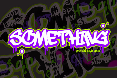 Something Font font design font family graffiti font handwritten font typography