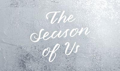 The Season of Us calligraphy hand lettering holiday lettering script lettering seasonal winter lettering