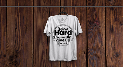 Motivational T-shirt Design apparel art fashion graphic t shirt design inspirational motivational simple t shirt design text base t shirt