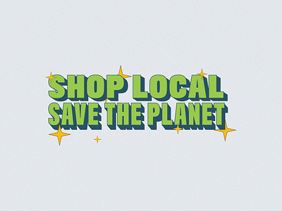 shop local graphic earth day shirt design shop local typography