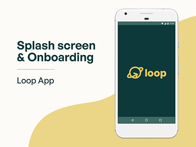 Splash screen & Onboarding | Loop App android app app graphic design illustration mobile ui ui design ux ux case study ux ui