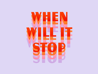 When Will it Stop by Christina Kwiek on Dribbble