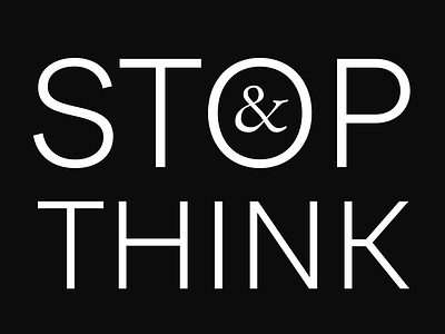 Stop & Think — text animation animated type animation black and white graphic design kinetic motion graphics opener shot stop text text animation think type typography
