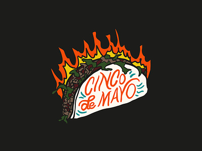 Cinco De Mayo Taco branding cinco de mayo color design fire flame flames flaming taco graphic design hot illustration illustrator marketing minimalistic taco tacos typography