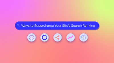 7 Ways to Supercharge Your Site’s Search Ranking art blog design digital illustration marketing remote seo web