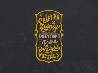Quote Crafting a Legacy badge branding crafting customlettering design graphic design handdrawn handlettering illustration lettering logo logotype ornament patch precious metals tees tshirt design typography victorian vintagedesign