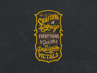 Quote Crafting a Legacy badge branding crafting customlettering design graphic design handdrawn handlettering illustration lettering logo logotype ornament patch precious metals tees tshirt design typography victorian vintagedesign