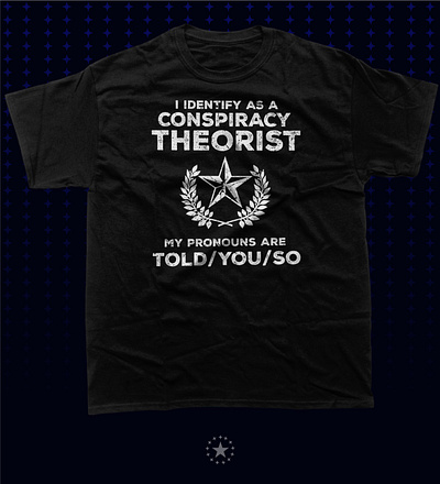 I identify As a Conspiracy Theorist Shirt branding graphic design t shirt