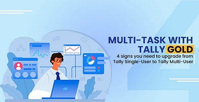 4 Signs You need to upgrade from Tally single user to multi user tally tally software tallyprime