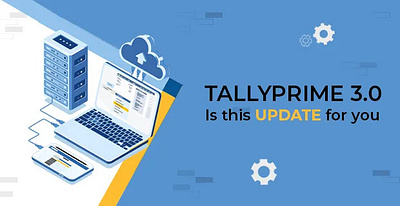 TallyPrime 3.0 - Is This Update For You? accounting software tally tally software tallyprime