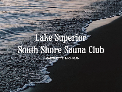 South Shore Sauna Club - Type lockup branding great lakes lake superior lettering logo michigan midwest sauna type type design typemark typography wellness