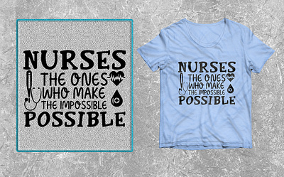 Nurse the one who make the impossible Possible SVG Tshirt design 2023 animation best 2022 branding design graphic design illustration logo medical nurse simple svg t shirt vector