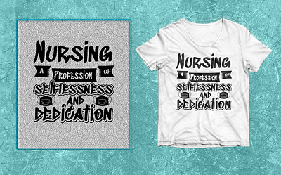 Nursing a Profession and dedication SVG T-shirt design. 2023 best best 2022 branding design graphic design illustration logo most nurse profession t shirt t shirt vector world