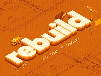 Rebuild: The Book of Haggai church design graphic design haggai proclaim promedia rebuild series sermon