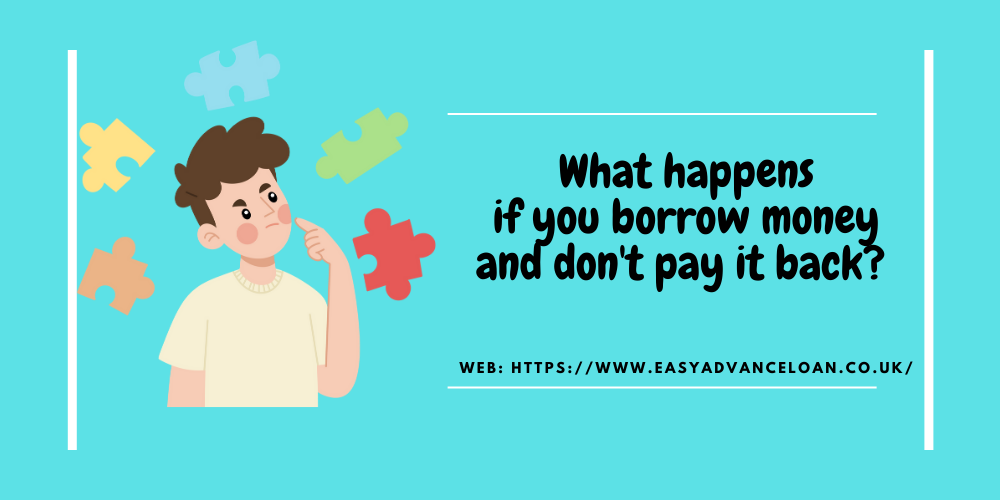 if-you-have-used-the-borrow-money-and-don-t-pay-it-back-by