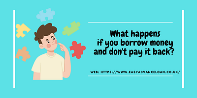 If you have used the borrow money and don't pay it back applyonlineforloan loans