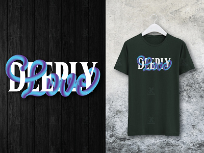 Deeply Love Typography T-shirt Design custom custom t shirt custom t shirt design custom tshirt desig design graphic design graphic t shirt love t shirt design t shirt design t shirts trendy t shirt tshirt tshirt design tshirts typography typography t shirt typography t shirt design typography t shirt design typography tshirt design