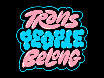 Trans People Belong 🏳️‍⚧️ blue bold community design designer hand lettering illustration lgbtq lgbtqia logo love pink pride procreate trans transexual type typography