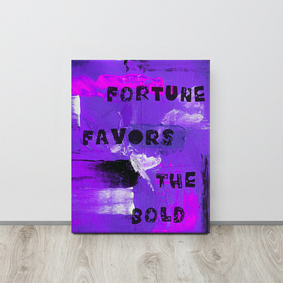 Fortune Favors The Bold abstract canvas design graphic design paint poster typography wall art