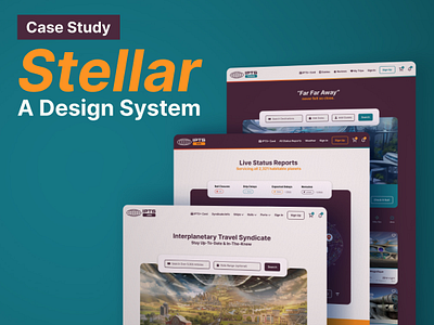 Case Study: The "Stellar" Design System branding case study dan mall design system figma style guide travel ux web design wireframe zero height