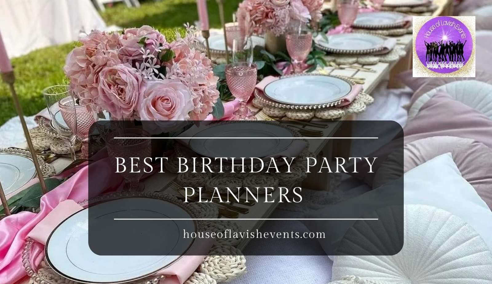 Best Birthday Party Planners by House of Lavish Events on Dribbble