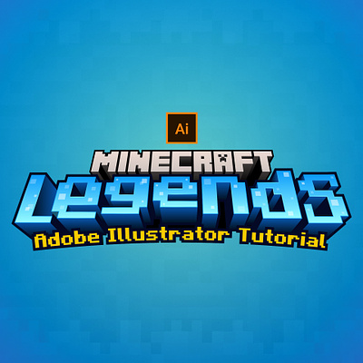 Epic Minecraft Legends 3D Text in Adobe Illustrator adobe illustrator digital art font illustration logo minecraft minecraft legends tutorial type typography vector vector art vector artworks