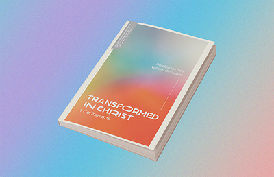 Transformed in Christ book cover book christianity cover design gradient layout stretched type typography
