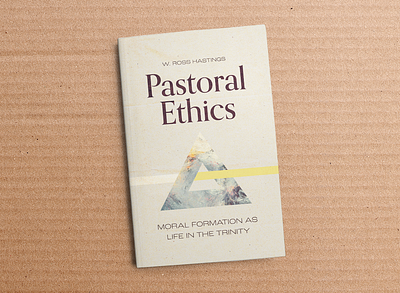 Pastoral Ethics book cover abstract book christianity cover design ethics formation layout pastor pastoral symbolism triangle trinity typography