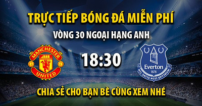 Link xem trực tiếp Man Utd vs Everton lúc 18:30, ngày 08/04/2023