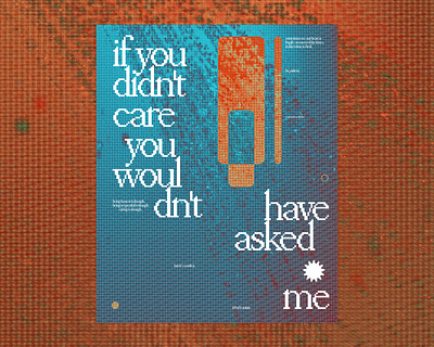 if you didn't care you wouldn't have asked me | digital design abstract poster branding design challenge figma design graphic design photoshop design poster design type design typedesign typography