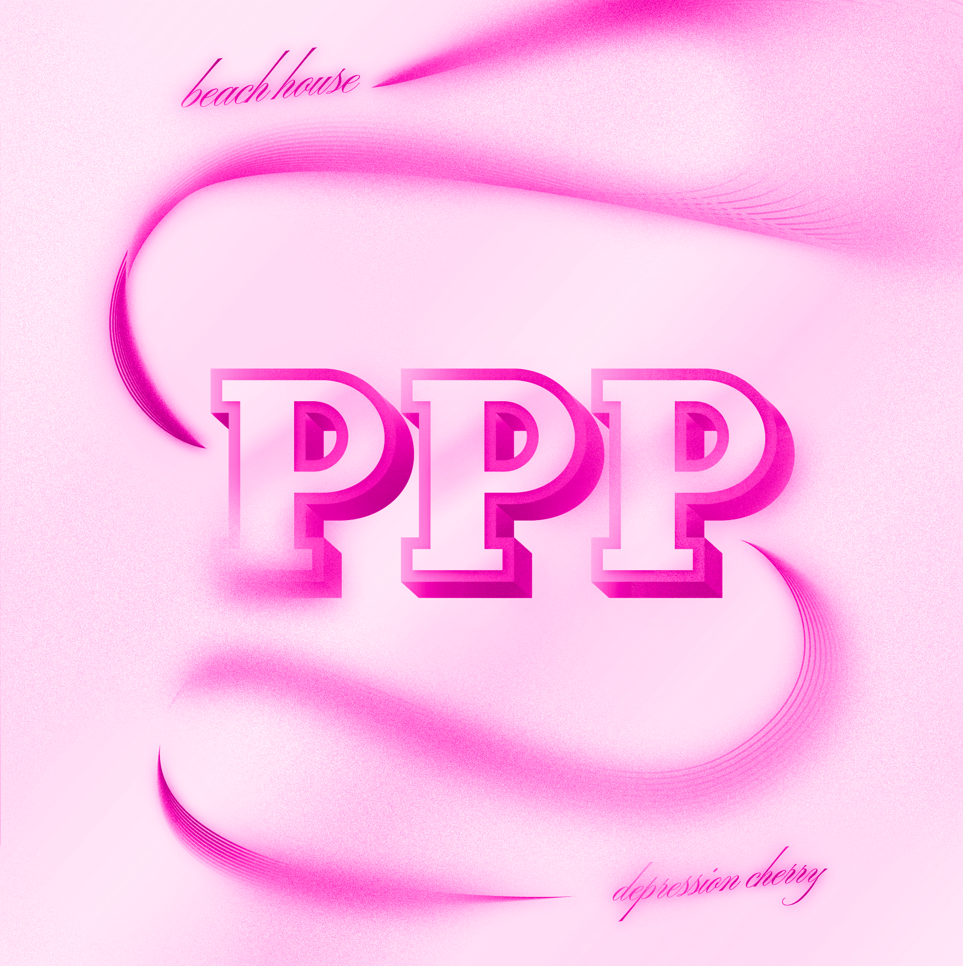 PPP - Beach House / Depression Cherry 3d black branding design details effect font gradient graphic design illustration letter lettering letters logo minimal music type typography ui words