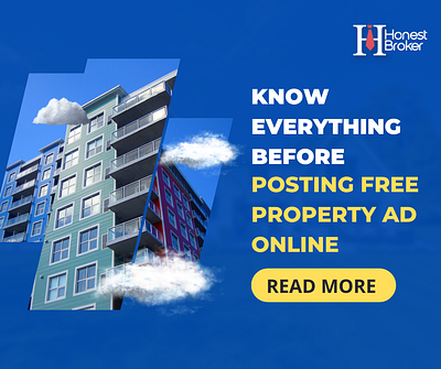 All You Need to Know Before posting Free Property Ad Online honestbroker postpropertyforfree