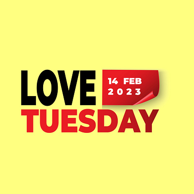Love Tuesday 14 Feb 2023