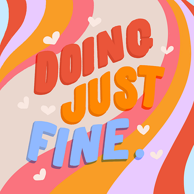 Doing Just Fine, Thanks handlettering illustration rainbow valentines