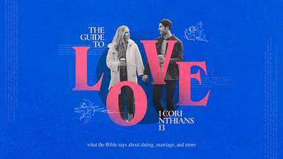 The Guide to Love: 1 Corinthians 13 1 corinthians 13 bible christian church college dating design graphic design guide love proclaim promedia relationship series sermon students youth