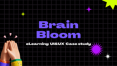 BrainBloom- elearning platform Case study case study design product design ui ux