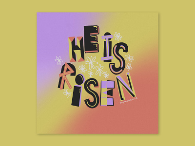 He Is Risen Easter Graphic doodles easter easter graphic easter sunday fun type gradient grain handdrawn handwriting heisrisen illustration procreate social graphic social media type typography