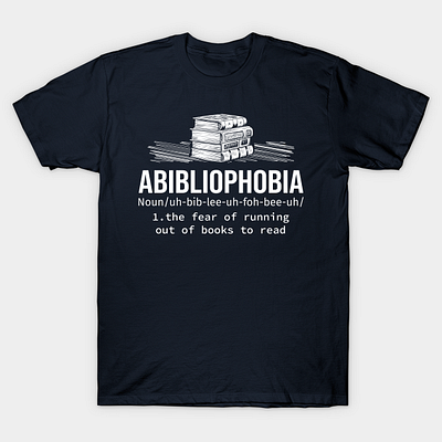 Abibliophobia Funny Reading Bookworm Reader Gift T-Shirt graphic design
