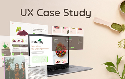 Case Study - Naturally (Pure Organic Powder) casestudy ui design ui screens uiux user experience user research userinterviews ux design
