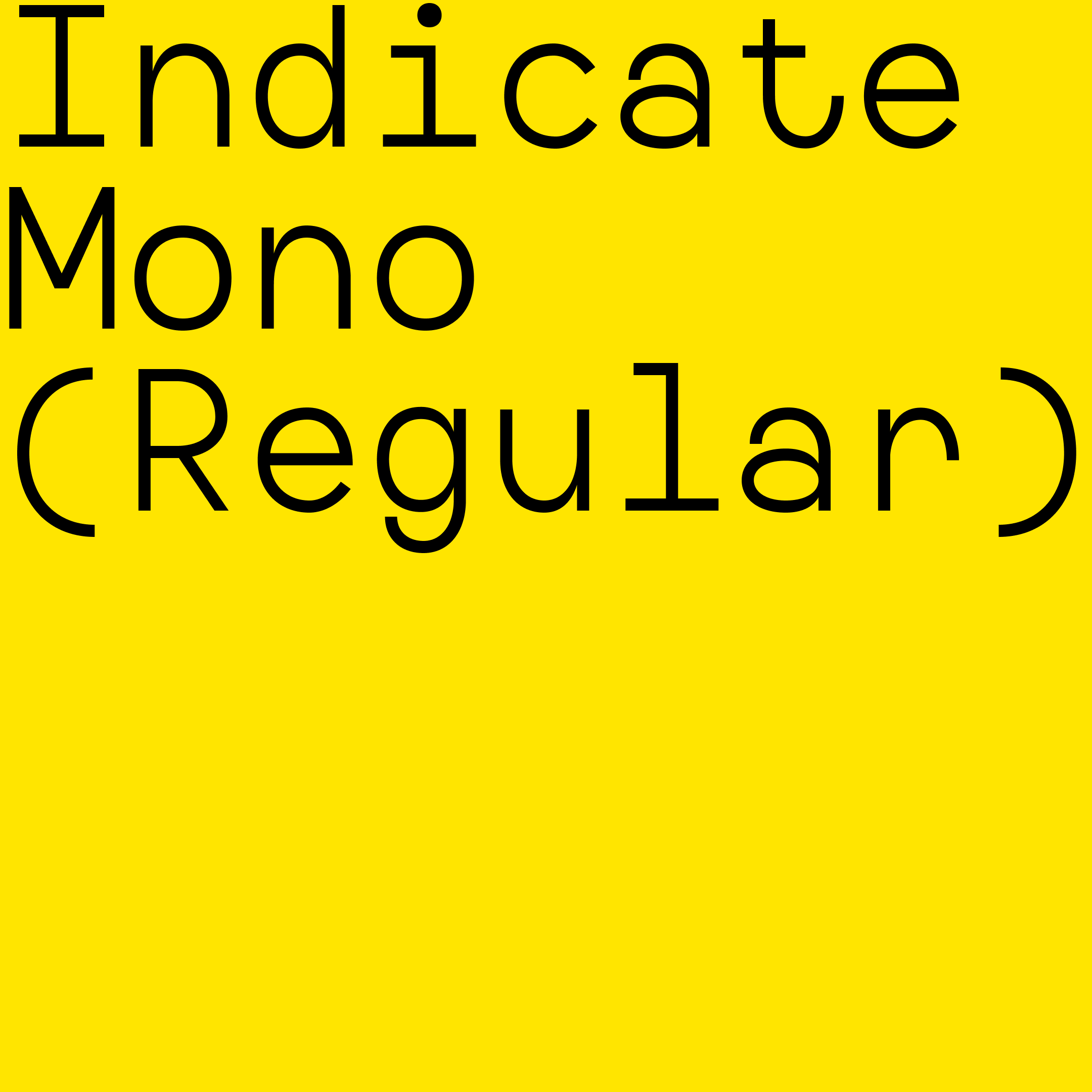 Indicate Mono (Regular) fixed width typeface font free font monospace type type design typeface typography