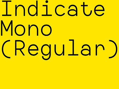 Indicate Mono (Regular) fixed width typeface font free font monospace type type design typeface typography