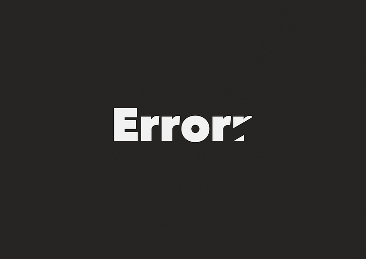 Error | Typographical Poster by Karl Bembridge on Dribbble