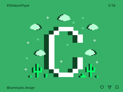 #36daysoftype - 3/36 cactus clouds desert letterc pixel pixelart typography